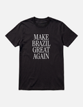 Camiseta Make Brazil Great Again